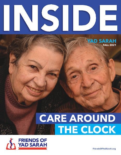 “Care Around the Clock” is the theme of INSIDE Yad Sarah Fall 2021